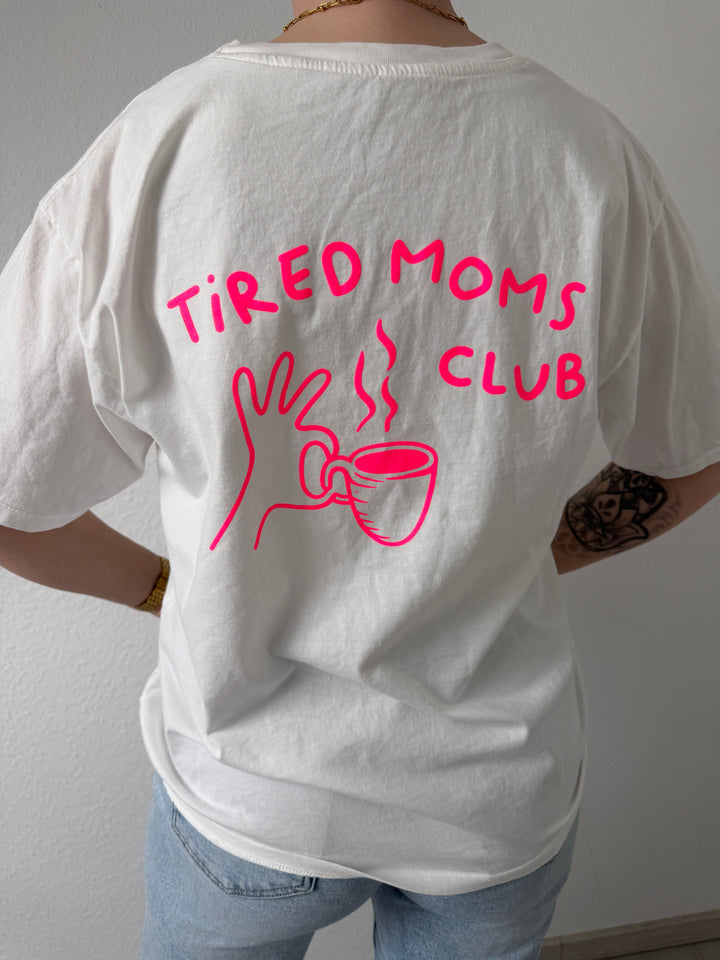TSHIRT "TIRED MOM CLUB"